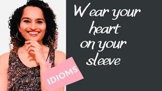 Wear your heart on your sleeve | IDIOMS - Basic English lesson