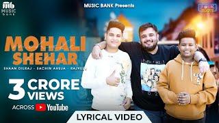 Mohali Shehar (Lyrical Video) | Rajveer | Sachin Ahuja | Shaan Dilraj | Latest Punjabi Song 2024