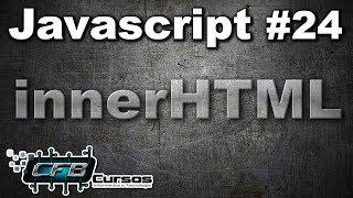 Curso de Javascript #24 - innerHTML e mais sobre getElementById