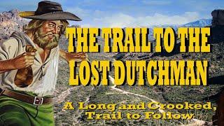 Unveiling the Lost Dutchman Trail: Truths and Myths with Hank Sheffer & Larry Hedrick