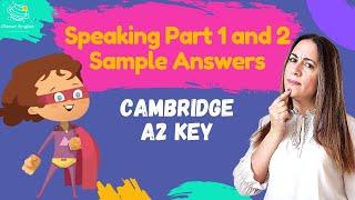 Cambridge A2 Key | Sample Answers for Speaking