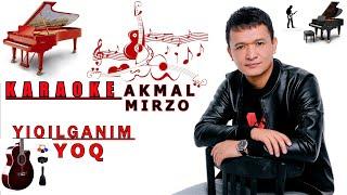 KARAOKE - YIQILGANIM YOQ  AKMAL MIRZO 2024.