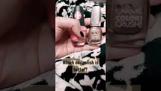 Which nailpolish is better?   #lakme #lacolorscosmetics #lacolors #nailpolish #review #cosmetics