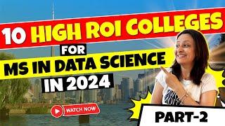 MS in Data Science, Top 10 US Universities | High ROI, Eligibility, Scholarship etc | (Part 2)