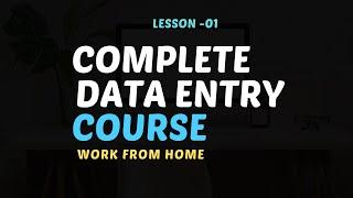 Data Entry Full Course For Beginners - Part 01