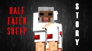 HALF EATEN SHEEP | Minecraft Creepypasta Story