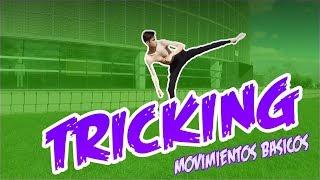 COMO EMPEZAR A PRACTICAR TRICKING (Movimientos básicos)