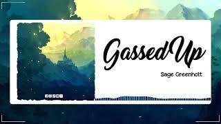 Gassed Up - Sage Greenhol || Music Sky