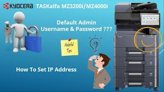 What is the Admin password for Kyocera TASKalfa MZ3200 & IP Settings ! How To set IP Address #best ?