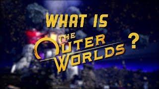 What Is The Outer Worlds? | Official Sci-Fi RPG Game (2019) | HD