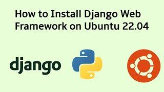 Install django Web Framework on Ubuntu 22.04