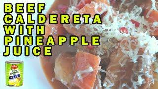 BEEF CALDERETA with PINEAPPLE JUICE