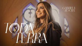 Gabriela Rocha - Toda Terra (Ao Vivo)