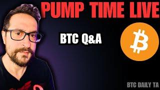 BTC Pump Time LIVE - Inflation - Q&A