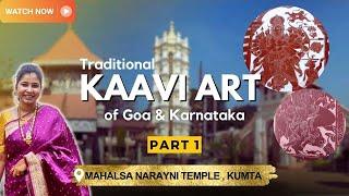 Kaavi Art of Goa & Karnataka | Archaeologist Sawani Shetye | @ Mahalasa Narayani Temple Kumta