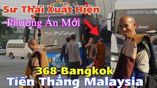 Sư Thái Lan Lên Xe Cùng Thầy Minh Tuệ...Phương Án Chính thức Đi Malaysia...368 km Bangkok