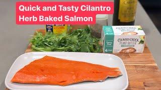 Quick and Tasty Cilantro Herb Baked Salmon
