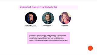 Creative Tech Journeys from Startup to CEO | Creative Tech Week