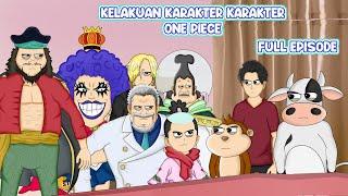 KELAKUAN KARAKTER KARAKTER ONE PIECE FULL - Animasi Podtoon