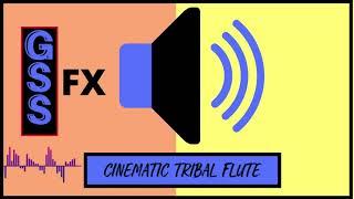 cinematic tribal flute - Sound Effect HD (No Copyright Sound)