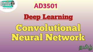 Convolutional Neural Network(CNN) in deep learning tamil||AD3501||AI&DS||Anna university.