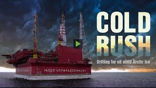 Cold Rush - First Arctic Oil