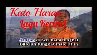 LAGU KERINCI JAMBI - KATO HARAP