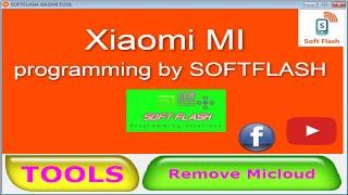 xiaomi mi bypass tool | softflash xiaomi tool | EDL/ADB/FASTBOOT