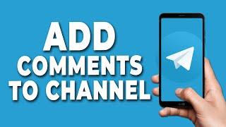 How to Add Comment in Telegram Channel