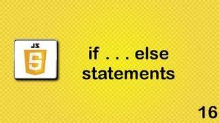 Javascript beginner tutorial 16 - if else statements