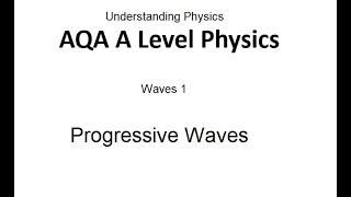 AQA A Level Physics: Progressive Waves