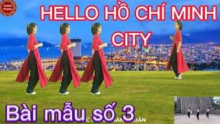 HELLO HỒ CHÍ MINH CITY // HAI HƯỚNG ( Theo bài mẫu 3 của hội LHPN Việt Nam)