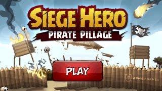 Siege Hero Pirate Pillage Walkthrough All Levels