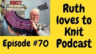 Knitting Podcast #70   Patterns so nice, I knit them twice...