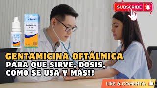 GENTAMICINA OFTÁLMICA GOTAS PARA QUE SIRVE - PARA CONJUNTIVITIS |FARMACOLOGÍA