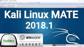 How to Install Kali Linux MATE 2018.1 + VMware Tools + Review on VMware Workstation [2018]