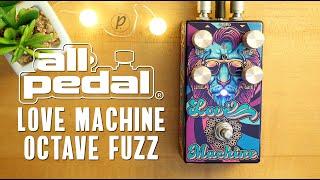 All-Pedal Love Machine Octave Fuzz