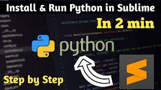 How to Run python in sublime text | Sublime Text Installation | Code Python in Sublime | Python in