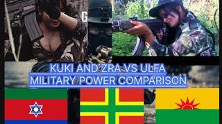 KUKI AND ZRA VS ULFA MILITARY POWER COMPARISON.