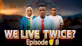 TUNAISHI MARA MBILI | ep 18 |