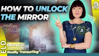 HOW TO UNLOCK THE MIRROR - Reality Transurfing