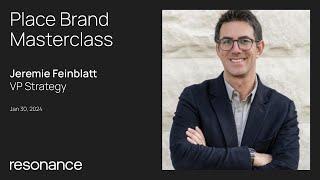 Place Branding Masterclass: A United Place Brand is a Productive Place Brand