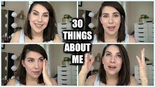 GET TO KNOW ME! 30 Random, Personal Facts