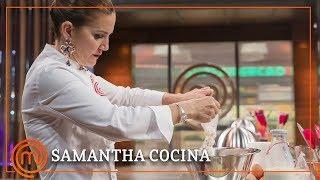 Samantha cocina y también se enfrenta al jurado | MasterChef 7