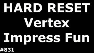 Сброс настроек Vertex Impress Fun (Hard Reset Vertex Impress Fun)