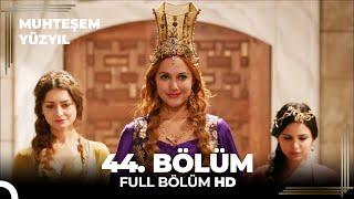 Muhteşem Yüzyıl |  44.Bölüm