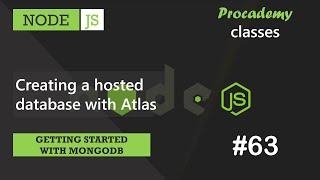 #63 Creating a hosted database with Atlas | Getting Started with MongoDB | A Complete NODE JS Course