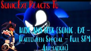 Sonic.exe Reacts To HIDE AND SEEK [SONIC . EXE - Halloween Special - Full SFM Animation]