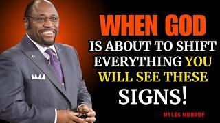 Dr. Myles Munroe: WHEN GOD IS ABOUT TO SHIFT EVERYTHING YOU WILL SEE THESE SIGNS  |#motivation