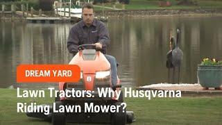 Lawn Tractors: Why Husqvarna Riding Lawn Mower?